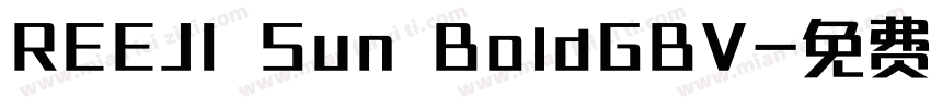 REEJI Sun BoldGBV字体转换
